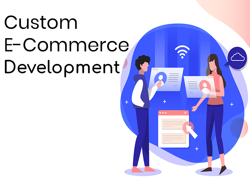 Custom Ecommerce Development